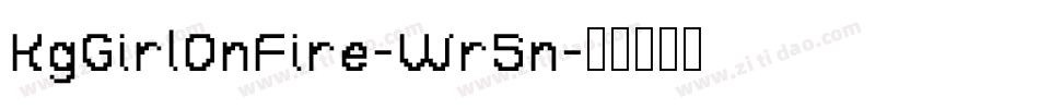 KgGirlOnFire-Wr5n字体转换 KgGirlOnFire-Wr5n字体转换