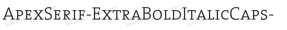 ApexSerif-ExtraBoldItalicCaps字体转换