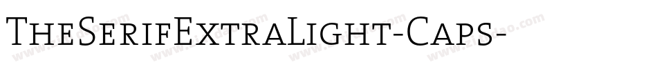 TheSerifExtraLight-Caps字体转换