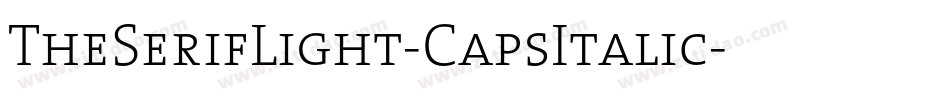 TheSerifLight-CapsItalic字体转换