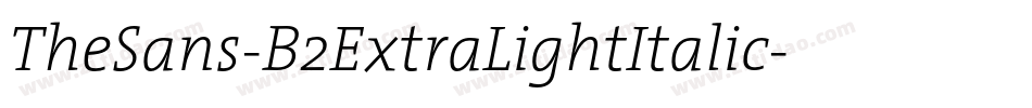 TheSans-B2ExtraLightItalic字体转换