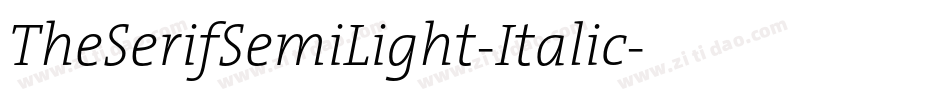 TheSerifSemiLight-Italic字体转换