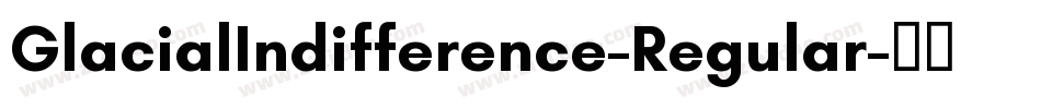 GlacialIndifference-Regular字体转换