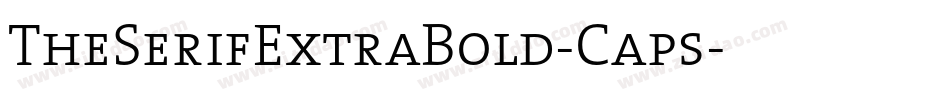 TheSerifExtraBold-Caps字体转换