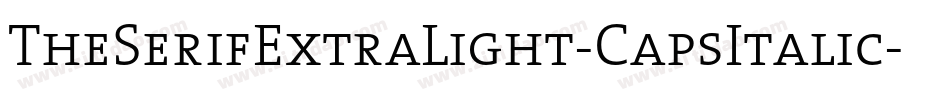 TheSerifExtraLight-CapsItalic字体转换