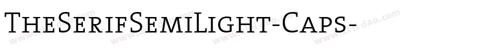 TheSerifSemiLight-Caps字体转换