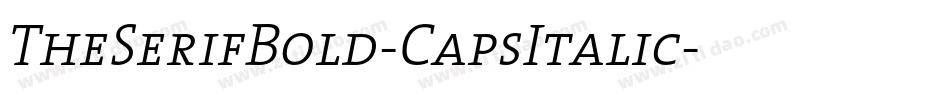 TheSerifBold-CapsItalic字体转换