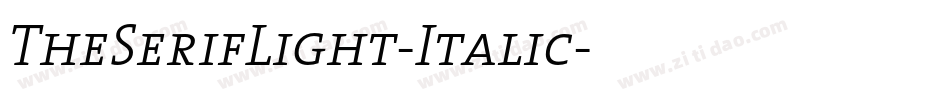 TheSerifLight-Italic字体转换