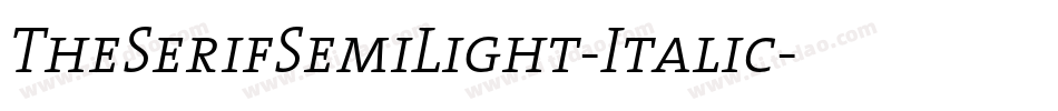 TheSerifSemiLight-Italic字体转换
