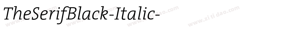 TheSerifBlack-Italic字体转换