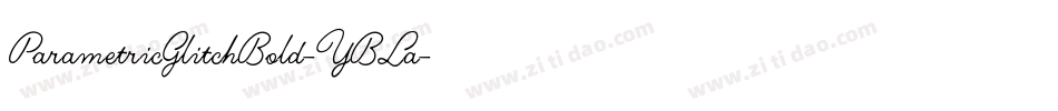 ParametricGlitchBold-YBLa字体转换