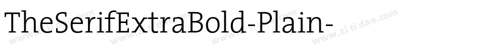 TheSerifExtraBold-Plain字体转换