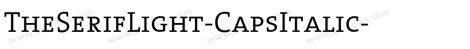 TheSerifLight-CapsItalic字体转换