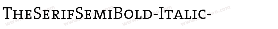 TheSerifSemiBold-Italic字体转换