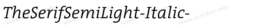 TheSerifSemiLight-Italic字体转换