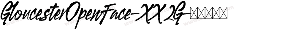 GloucesterOpenFace-XX2G字体转换