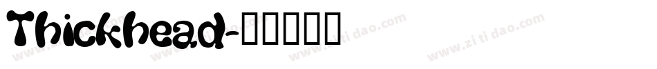 Thickhead字体转换