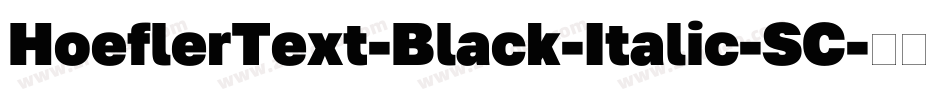 HoeflerText-Black-Italic-SC字体转换