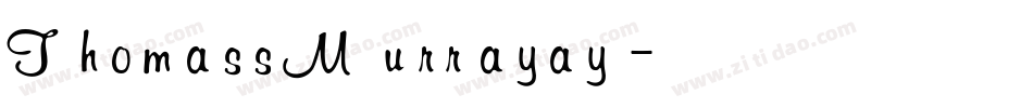 ThomassMurrayay字体转换