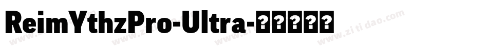 ReimYthzPro-Ultra字体转换