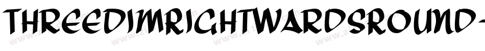 ThreeDimRightwardsRound字体转换