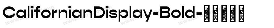 CalifornianDisplay-Bold字体转换
