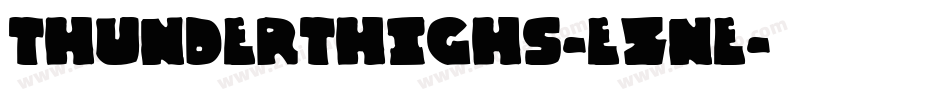 ThunderThighs-eZne字体转换