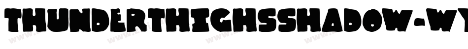 ThunderThighsShadow-WymV字体转换