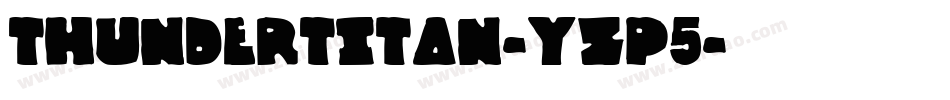 ThunderTitan-yzp5字体转换