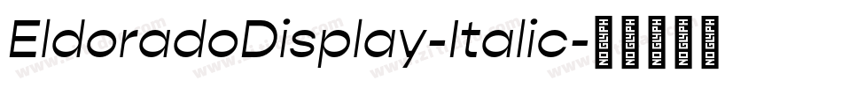 EldoradoDisplay-Italic字体转换