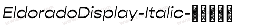 EldoradoDisplay-Italic字体转换