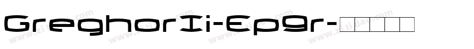 GreghorIi-Ep9r字体转换