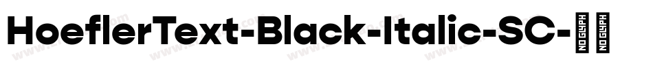 HoeflerText-Black-Italic-SC字体转换
