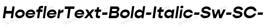 HoeflerText-Bold-Italic-Sw-SC字体转换