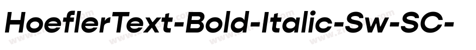HoeflerText-Bold-Italic-Sw-SC字体转换