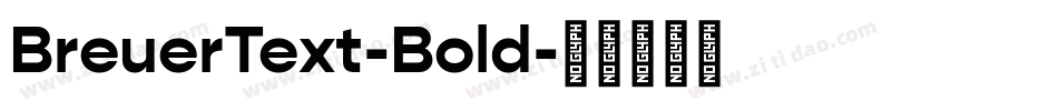 BreuerText-Bold字体转换