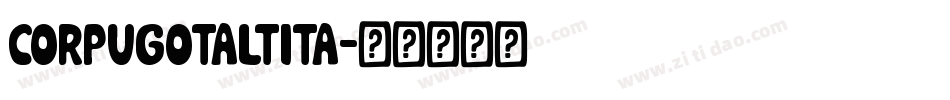CorpuGotAltIta字体转换
