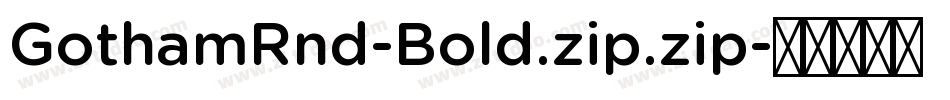 GothamRnd-Bold.zip.zip字体转换