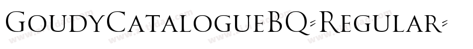 GoudyCatalogueBQ-Regular字体转换