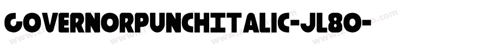 GovernorPunchItalic-jl80字体转换