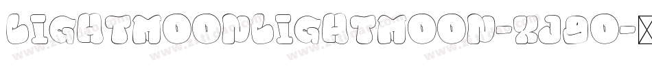 LightMoonLightMoon-Xj9o字体转换 LightMoonLightMoon-Xj9o字体转换