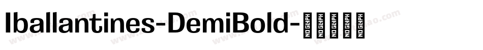 Iballantines-DemiBold字体转换