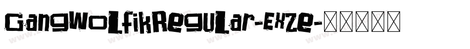 GangWolfikRegular-Exze字体转换