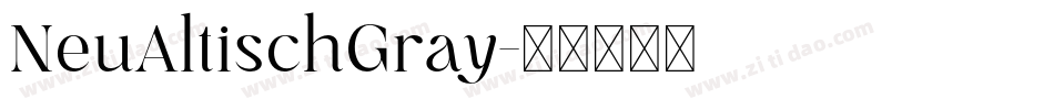 NeuAltischGray字体转换