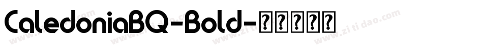 CaledoniaBQ-Bold字体转换