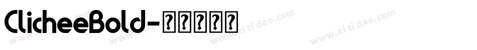 ClicheeBold字体转换