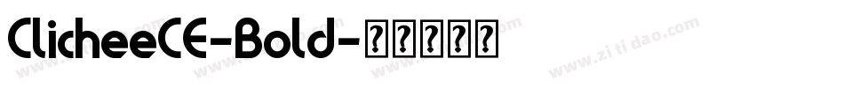 ClicheeCE-Bold字体转换