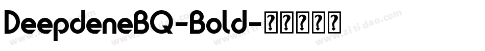 DeepdeneBQ-Bold字体转换