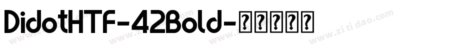 DidotHTF-42Bold字体转换