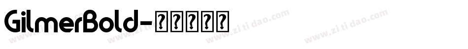 GilmerBold字体转换